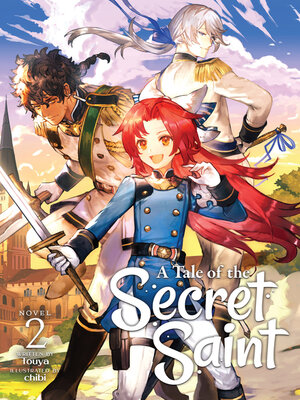 cover image of A Tale of the Secret Saint (Light Novel), Volume 2